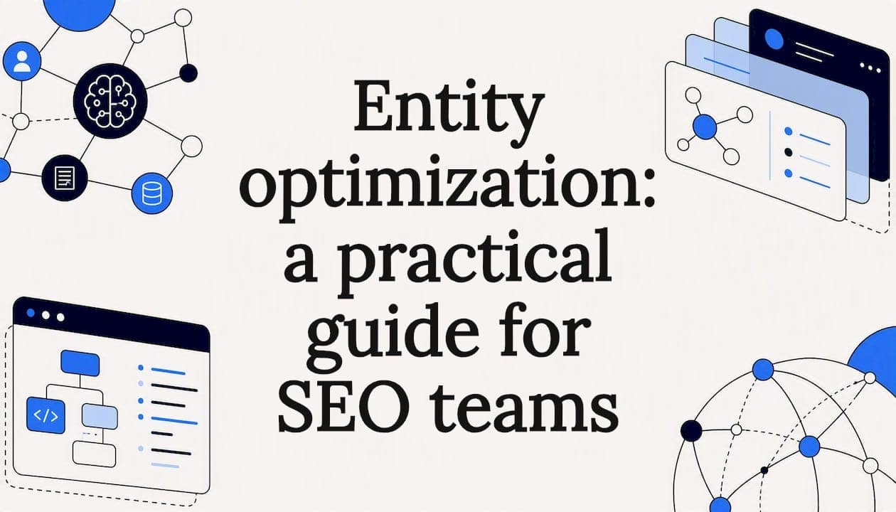 Entity optimization: a practical guide for SEO teams