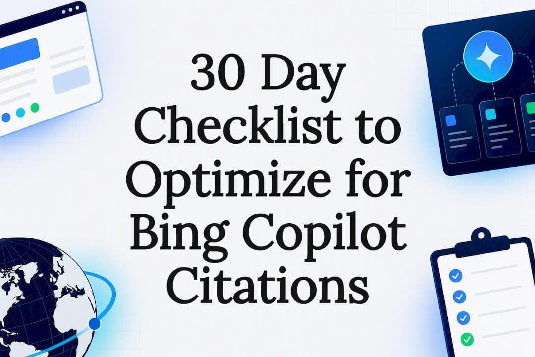 30 Day Checklist to Optimize for Bing Copilot Citations